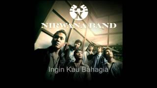 Nirwana Band  Ingin Kau Bahagia [upl. by Maisey402]