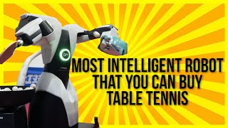 Most Intelligent Table Tennis Robot [upl. by Nolyd]