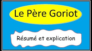 Le père Goriot  résumé et explication [upl. by Papke807]