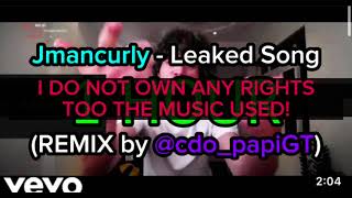 Jmancurly  Leaked Song 1 Hour REMIX CHECK DESC [upl. by Esined196]