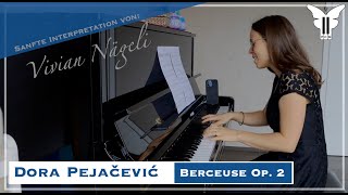 BERCEUSE Op 2 von Dora Pejačević  VIVIAN NÄGELI exklusiv ✨ [upl. by Dlarej602]