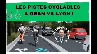 LES PISTES CYCLABLES ORAN VS LYON [upl. by Gwenneth]