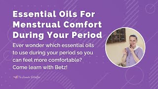 Essential Oils For Menstrual Comfort During Your Period [upl. by Joletta267]