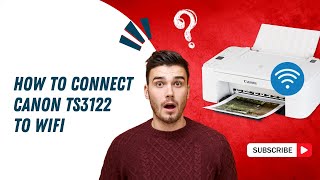 How to Connect Canon TS3122 to WiFi  Printer Tales [upl. by Kylstra]