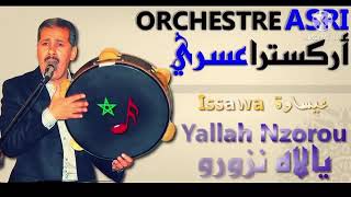 Orchestre Asri  Yallah Nzorou quot Issawa LIVE [upl. by Irrej]