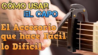 Cómo Usar el CAPO de Guitarra Tipos DESCUBRE el Accesorio que Hace FACIL LO DIFICIL [upl. by Erehc]