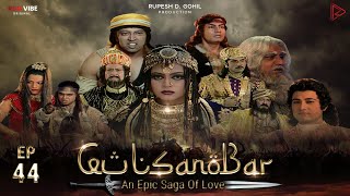 Gul Sanobar  Full Episode 44  Arabian Nights  Alif Laila [upl. by Bergren]