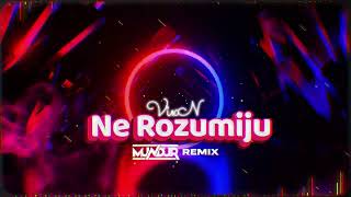 VixN  Ne Rozumiju MUNDUR REMIX [upl. by Publia]