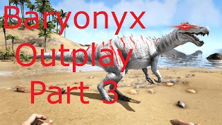 Baryonyx Outplay Part 3  Ark Survival Evolved [upl. by Mauricio]