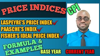 Laspeyres Price IndexPaasches Price IndexFishers Ideal Price IndexPRICE INDICES [upl. by Nosmoht]