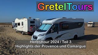 GretelTours Herbst 2024  Teil 3  Mit dem Wohnmobil zu den Highlights der Provence ud Camargue [upl. by Yerocal672]