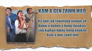 Kam A Gen Zawh Hi Lo  THANG TAWNG MUNG TAWNG NIANG LEK  ZomiWorship  Lyrics Video [upl. by Atteoj17]