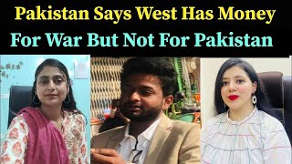 Pakistan Says West Has Money For War But Not For Pakistan [upl. by Torrin144]