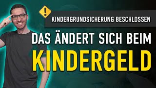 NEUE Kindergrundsicherung DAS ändert sich für ALLE beim Kindergeld [upl. by Masry]