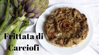 FRITTATA DI CARCIOFI Unica al mondo  Buonissima  RICETTE DI GABRI Kitchen Brasita [upl. by Tlaw]