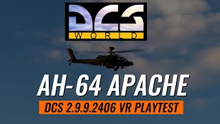 DCS WORLD 2992406  AH64D VR HD 4K PLAYTEST [upl. by Soneson]