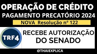 OPERAÇÃO DE CRÉDITO PARA PAGAMENTO DE PRECATÓRIO RECEBE AVAL DO SENADOENTENDA [upl. by Niamor]