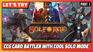 SolForge Fusion  Demo  GamePlay  Lets Try  CCG CardBattler with a Cool Single Player Mode PT1 [upl. by Kcirdde]