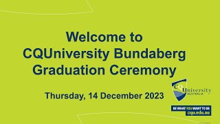 CQUniversity 2023 Bundaberg Graduation Ceremony [upl. by Lody790]