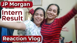 JP Morgan Internship Result Reaction   finally🥺   Vlog [upl. by Airol692]