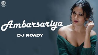 Ambarsariya Remix DJ Roady  Sona Mohapatra  Fukrey [upl. by Epoillac]