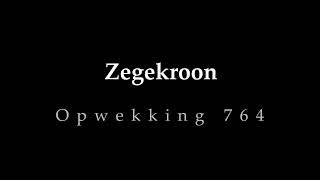 Opwekking 764  Zegekroon [upl. by Htenaj]