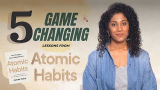 5 Game Changing Lessons from quotAtomic Habitsquot [upl. by Ehr]