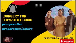 surgery for thyrotoxicosis preoperative preparation lecture FCPS PART 2 [upl. by Endys]