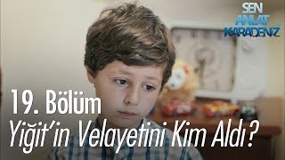 Yiğitin velayetini kim aldı  Sen Anlat Karadeniz 19 Bölüm [upl. by Navoj]