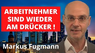 Markus Fugmann Die Arbeitnehmer sind endlich wieder am Drücker [upl. by Elmajian300]