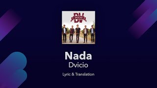 Dvicio  Nada Lyrics English and Spanish  Translation  Subtitles [upl. by Aoh18]