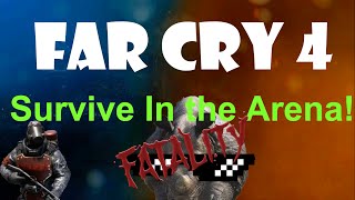 FAR CRY 4 Five Tips for Surviving In the Arena [upl. by Langille]