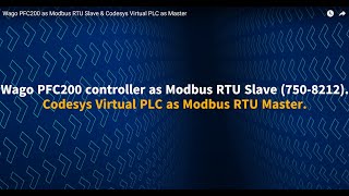 Wago PFC200 as Modbus RTU Slave amp Codesys Virtual PLC as Master [upl. by Egrog]