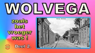 WOLVEGA zoals het vroeger was  DEEL 2 [upl. by Cutlip]