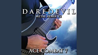 Daredevil From quotAce Combat 7quot Metal Remix V2 [upl. by Eelibuj]