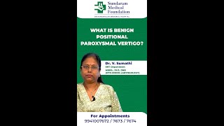 What is Benign Positional Paroxysmal Vertigo  Sundaram Medical Foundation [upl. by Fabrianne]