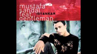 Mustafa Sandal  Isyankar feat Gentleman  HQ [upl. by Asilec64]