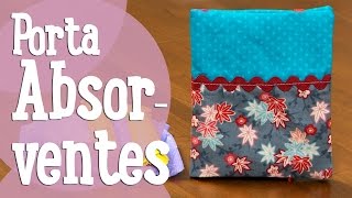 Porta Absoreventes  Costura Comigo [upl. by Yevrah]