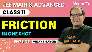 Friction Class 11  One Shot  JEE Main amp Advanced  Vinay Shur Sir  Vedantu JEE [upl. by Aisad245]