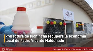 Prefectura de Pichincha recupera la economía local de Pedro Vicente Maldonado [upl. by Yddub966]