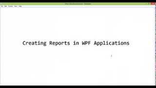 Creating Reports in WPF Applications [upl. by Aramoj672]