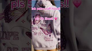 please 🙏 pinkpalmpuffhoodie pinkpalmpuff ilysm ppp viral youtubeshorts shortsfeed [upl. by Limaj]