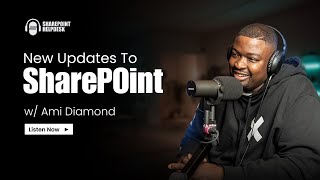 Ami and Therman Discuss SharePoint Updates  SPHD Podcast [upl. by Alemat]