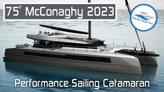 75 McConaghy NEW Performance Sailing Catamaran 2023  Available for 67 million  Overview [upl. by Aiuqet]