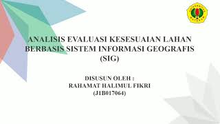 ANALISIS EVALUASI KESESUAIAN LAHAN BERBASIS SISTEM INFORMASI GEOGRAFIS SIG [upl. by Duile]