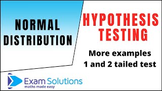 Hypothesis testing for Normal distribution examples  one tailed and two tailed test  ExamSolutions [upl. by Yellat]