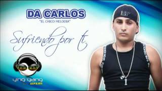 Da Carlos  El chico melodia Sufriendo por tí  Reggaeton Romantico 2021 urbano [upl. by Bevers]