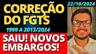 NOVOS EMBARGOS CORREÇÃO DO FGTS 1999 A 20132024 ADI 5090 ÚLTIMAS NOTÍCIAS [upl. by Enitsyrk]