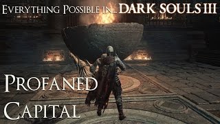 Dark Souls 3 Walkthrough  Everything possible in Profaned Capital [upl. by Atsirk]