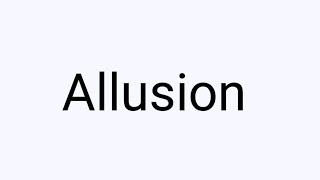 What is allusion। allusion figure of speech। [upl. by Melbourne]